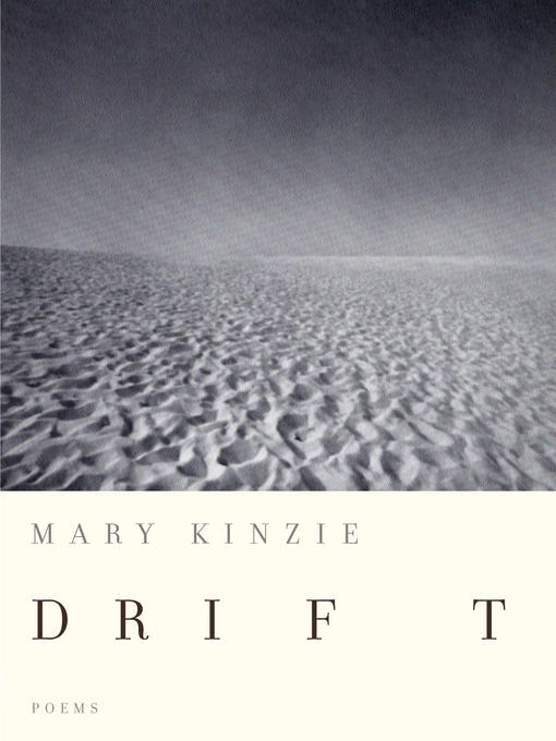 Title details for Drift by Mary Kinzie - Available